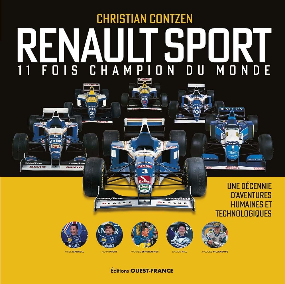 Renault Sport : 11 fois champion du monde : une décennie d'aventures humaines et technologiques