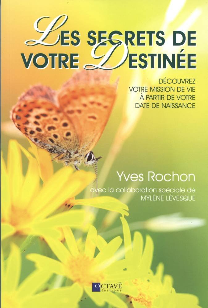 Les secrets de votre destinée : découvrez votre mission de vie à partir de votre date de naissance