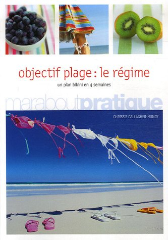 Objectif plage : le régime : un plan bikini en 4 semaines