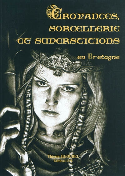 Croyances, sorcellerie et superstitions en Bretagne