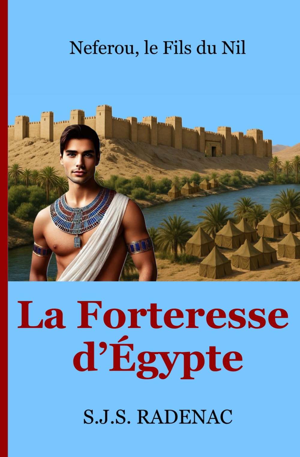 La Forteresse d'Égypte: Neferou, le Fils du Nil