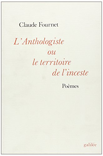 L'Anthologiste ou le Territoire de l'inceste