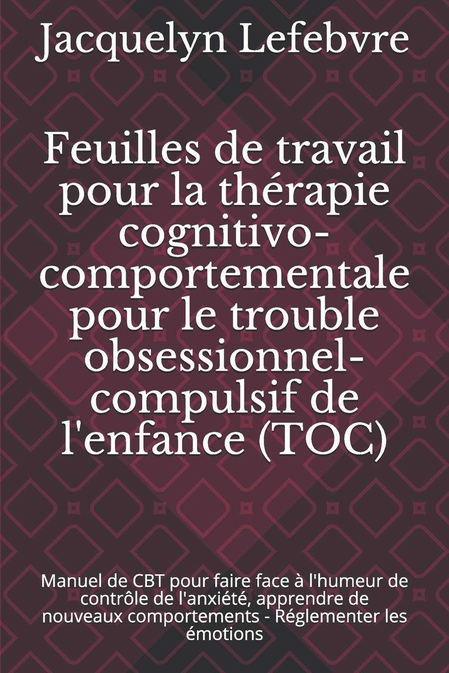 Feuilles de travail pour la thérapie cognitivo-comportementale pour le trouble obsessionnel-compulsi