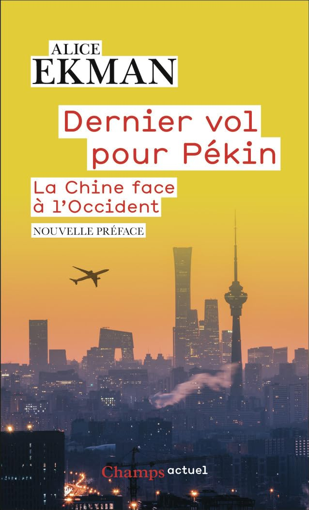Dernier vol pour Pékin : la Chine face à l'Occident