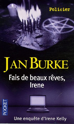Fais de beaux rêves, Irene : une enquête d'Irene Kelly