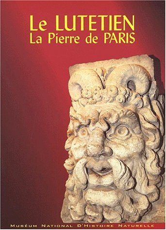 Le lutécien : la pierre de Paris
