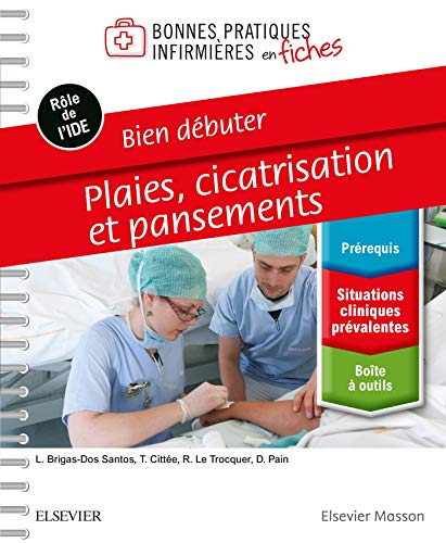 Bien débuter : plaies, cicatrisation et pansements