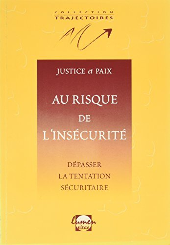 Au risque de l'insécurité : dépasser la tentation sécuritaire