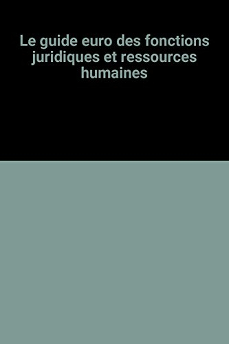 Le guide euro des fonctions juridiques et ressources humaines