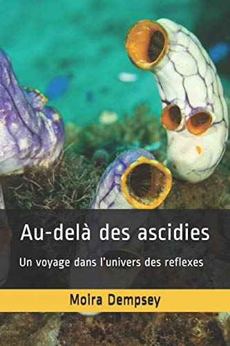 Au-delà des ascidies: Un voyage dans l?univers des reflexes