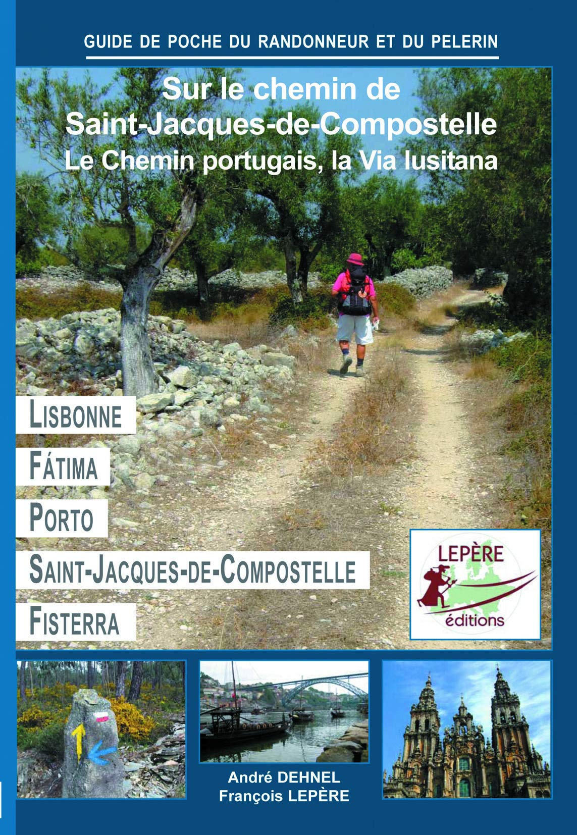 Lisbonne, Fatima, Coimbra, Porto, Pontevedra, Saint-Jacques-de-Compostelle : itinéraire pour pèlerin