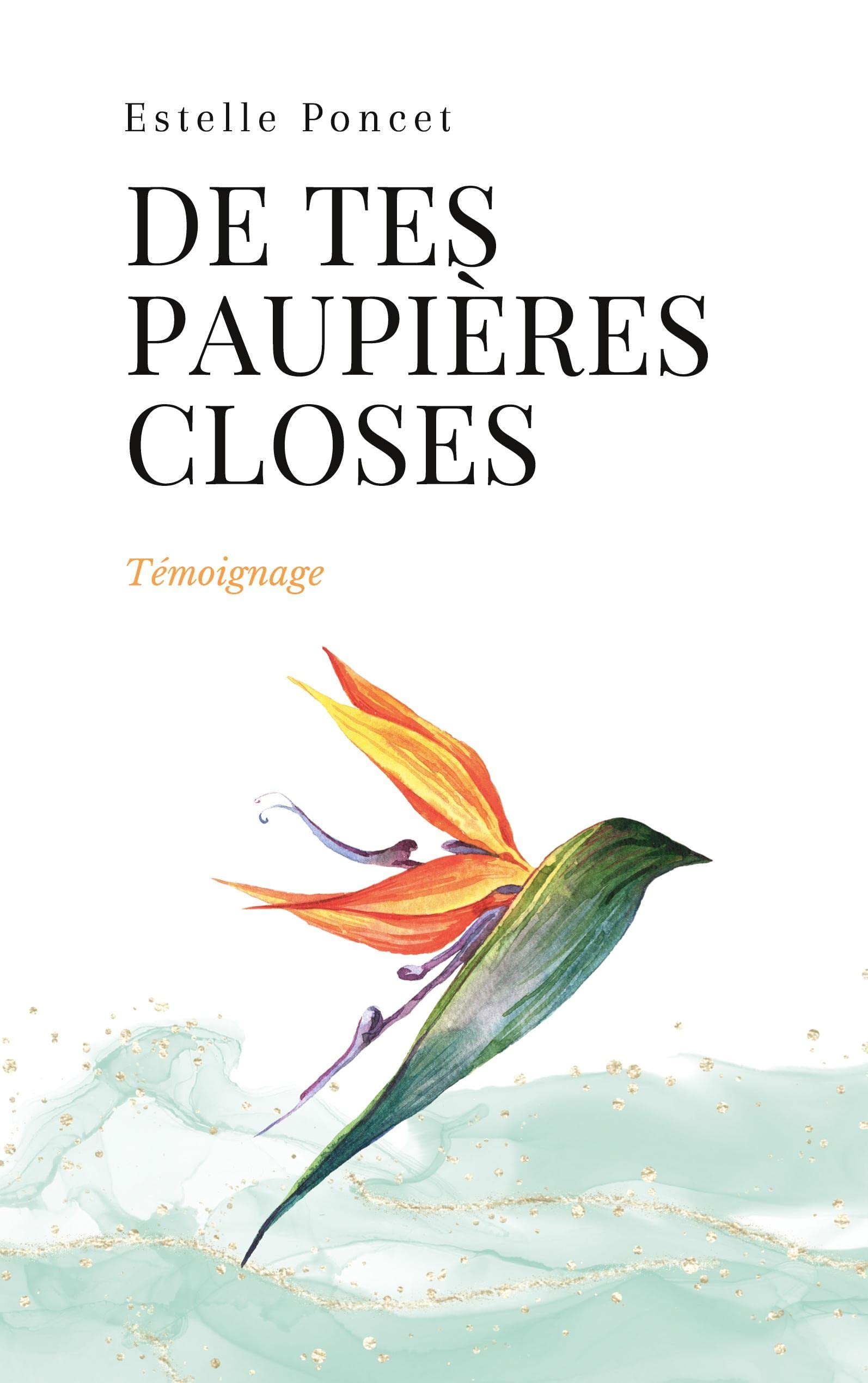 De tes paupières closes : Témoignage intime et vivant sur le deuil périnatal