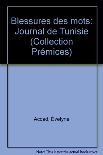 Blessures des mots : journal de Tunisie