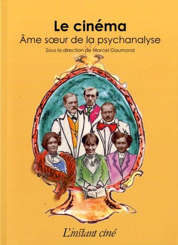 Le cinéma, âme soeur de la psychanalyse