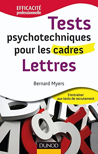 Tests psychotechniques pour les cadres : s'entraîner aux tests de recrutement. Lettres