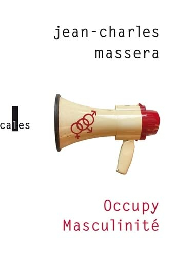 Occupy masculinité : et autres problèmes déposés