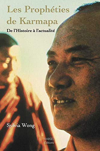 Les prophéties de Karmapa : de l'histoire à l'actualité