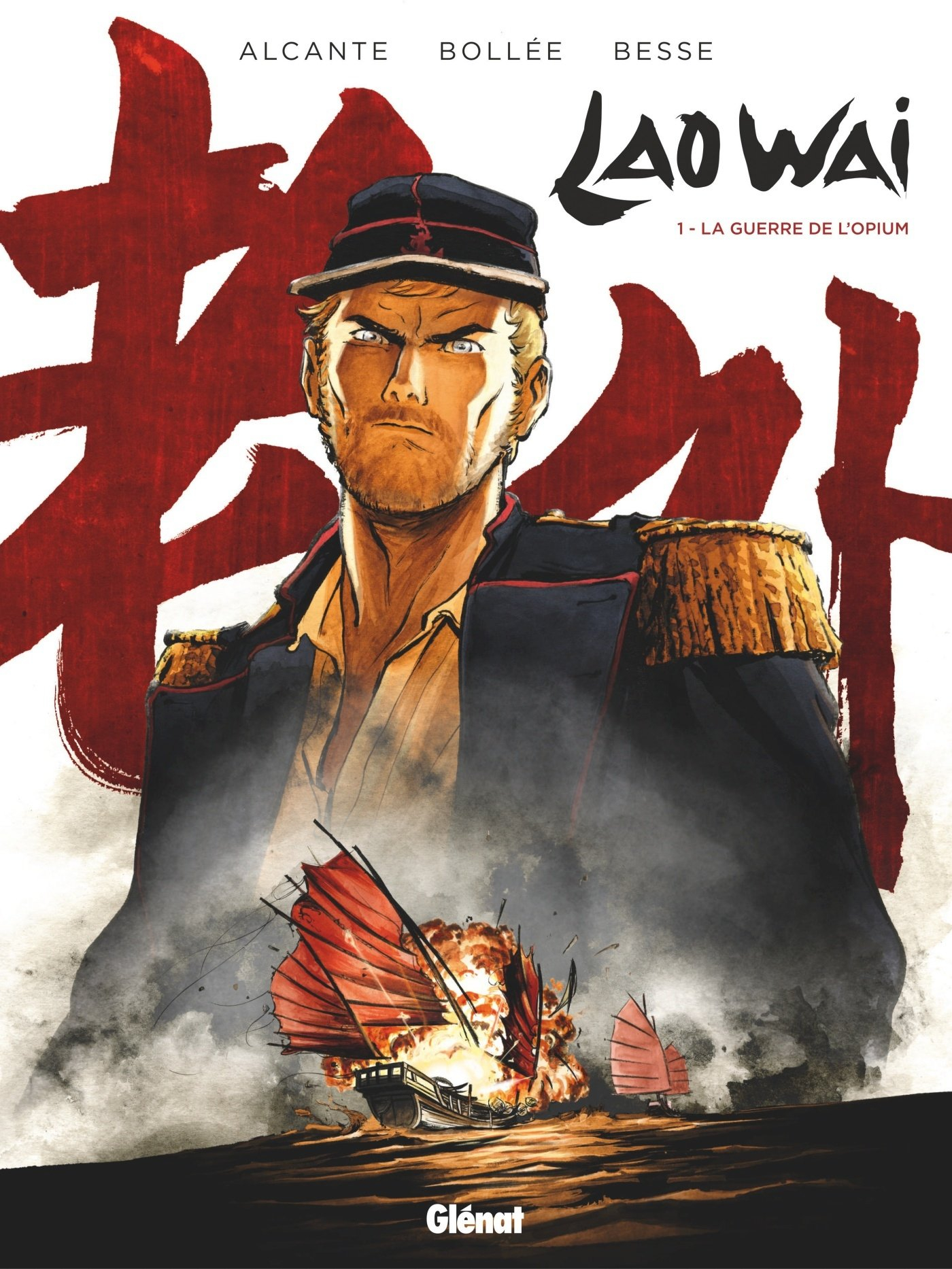 Laowai. Vol. 1. La guerre de l'opium