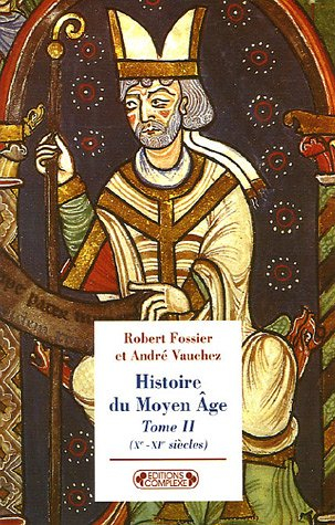 Histoire du Moyen Age. Vol. 2. Xe-XIe siècles