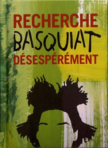 Recherche Basquiat désespérément