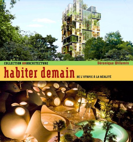 Habiter demain : de l'utopie à la réalité