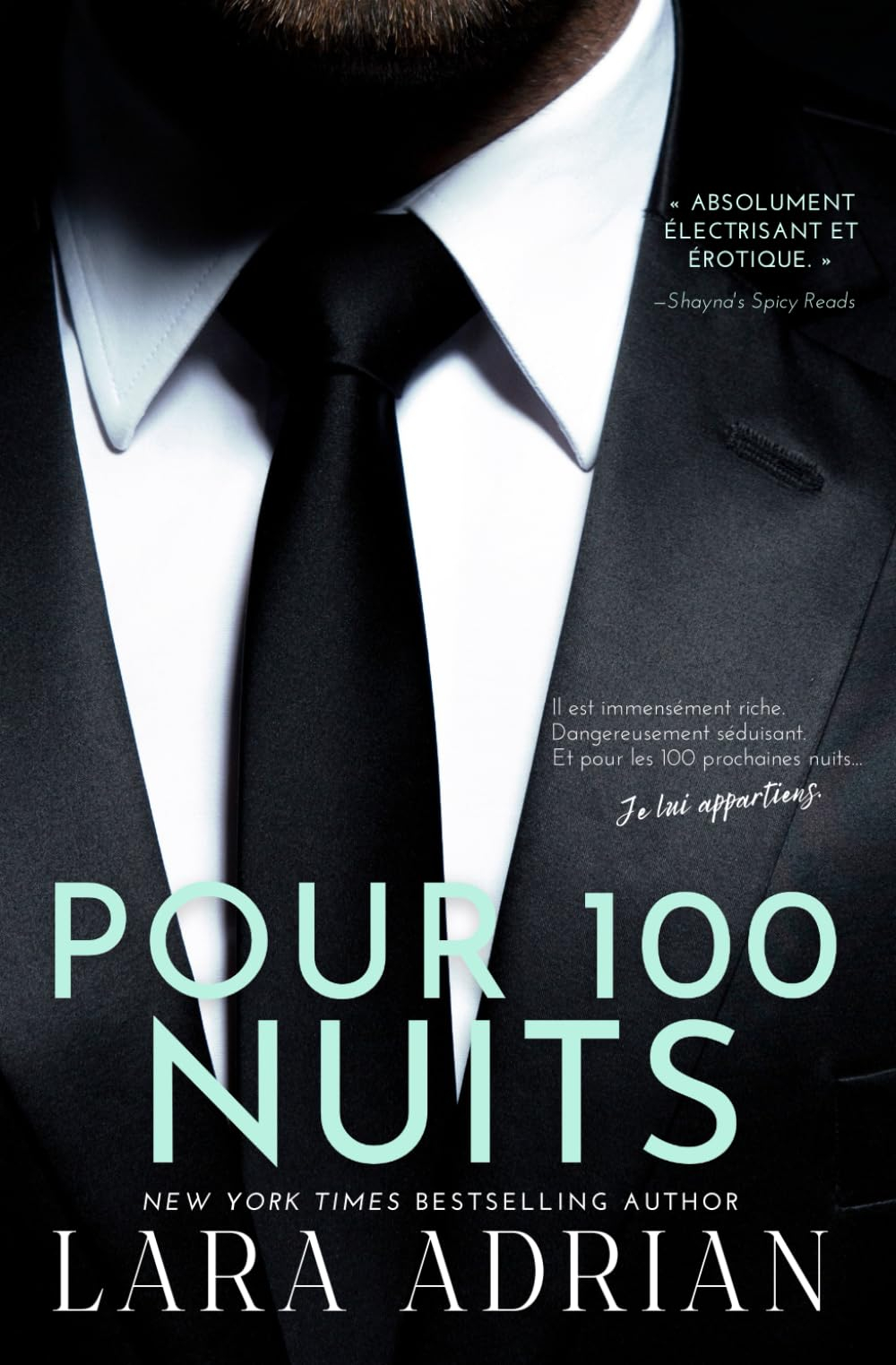 Pour 100 Nuits (Série de romans « 100 » - Tome 2): Une Romance Milliardaire