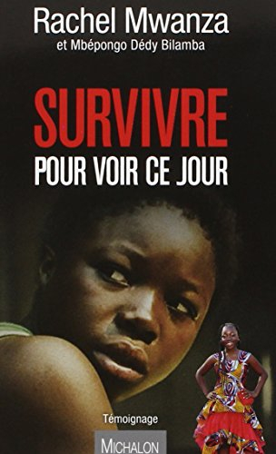 Survivre pour voir ce jour
