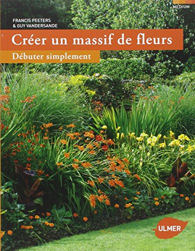 Créer un massif de fleurs : débuter simplement