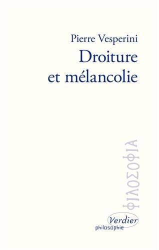 Droiture et mélancolie : sur les écrits de Marc Aurèle