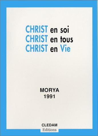Christ en soi, Christ en tous, Christ en vie