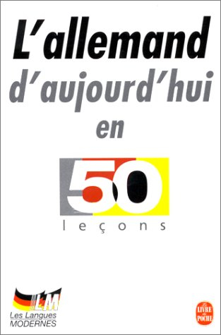 L'allemand d'aujourd'hui en 50 leçons : nouvelle orthographe