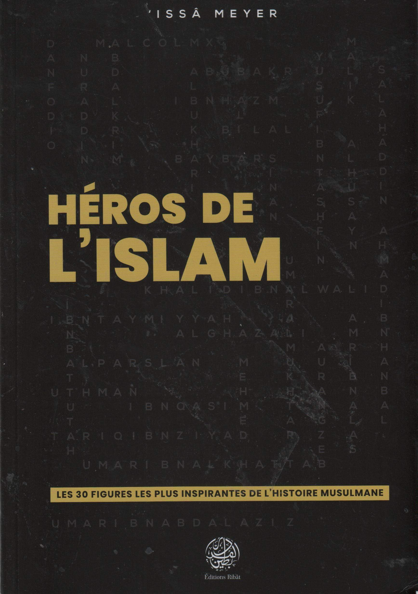Héros de l'islam : les 30 figures les plus inspirantes de l'histoire musulmane