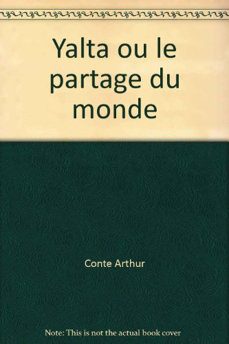 Yalta ou Le partage du monde