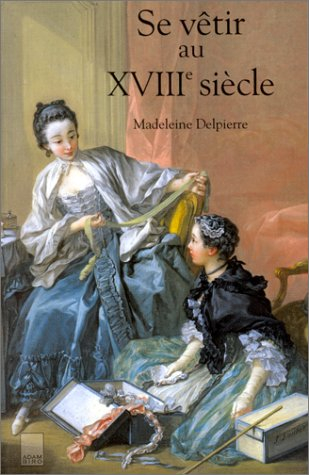 Se vêtir au XVIIIe siècle