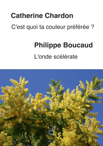 C'est quoi ta couleur préférée ? : L'onde scélérate