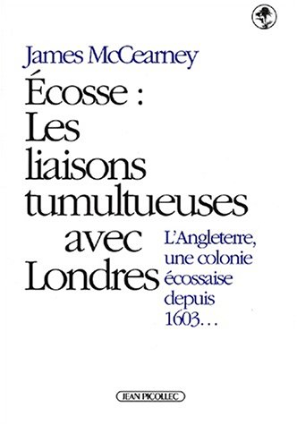 Ecosse : les liaisons tumultueuses avec Londres : l'Angleterre une colonie écossaise depuis 1603