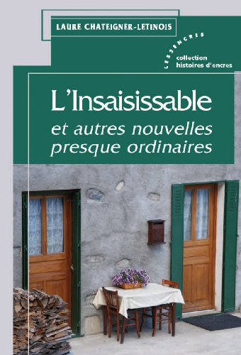 L'insaisissable : et autres nouvelles presque ordinaires