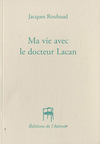 Ma vie avec le docteur Lacan