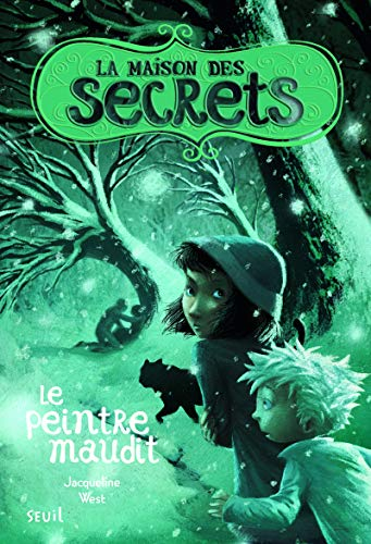 la maison des secrets, tome 5 : le peintre maudit