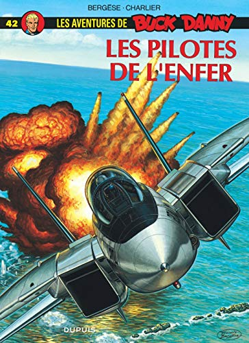Les aventures de Buck Danny. Vol. 42. Les pilotes de l'enfer