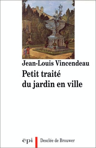 Petit traité du jardin en ville