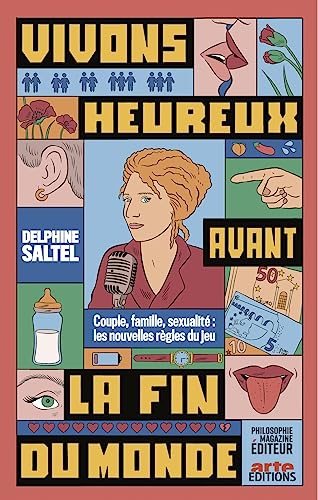 Vivons heureux avant la fin du monde : couple, famille, sexualité : les nouvelles règles du jeu