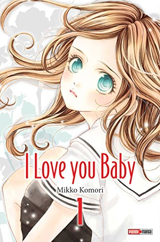 I love you baby. Vol. 1