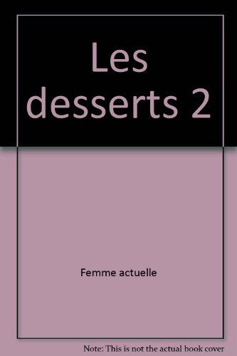 Les Desserts. Vol. 2