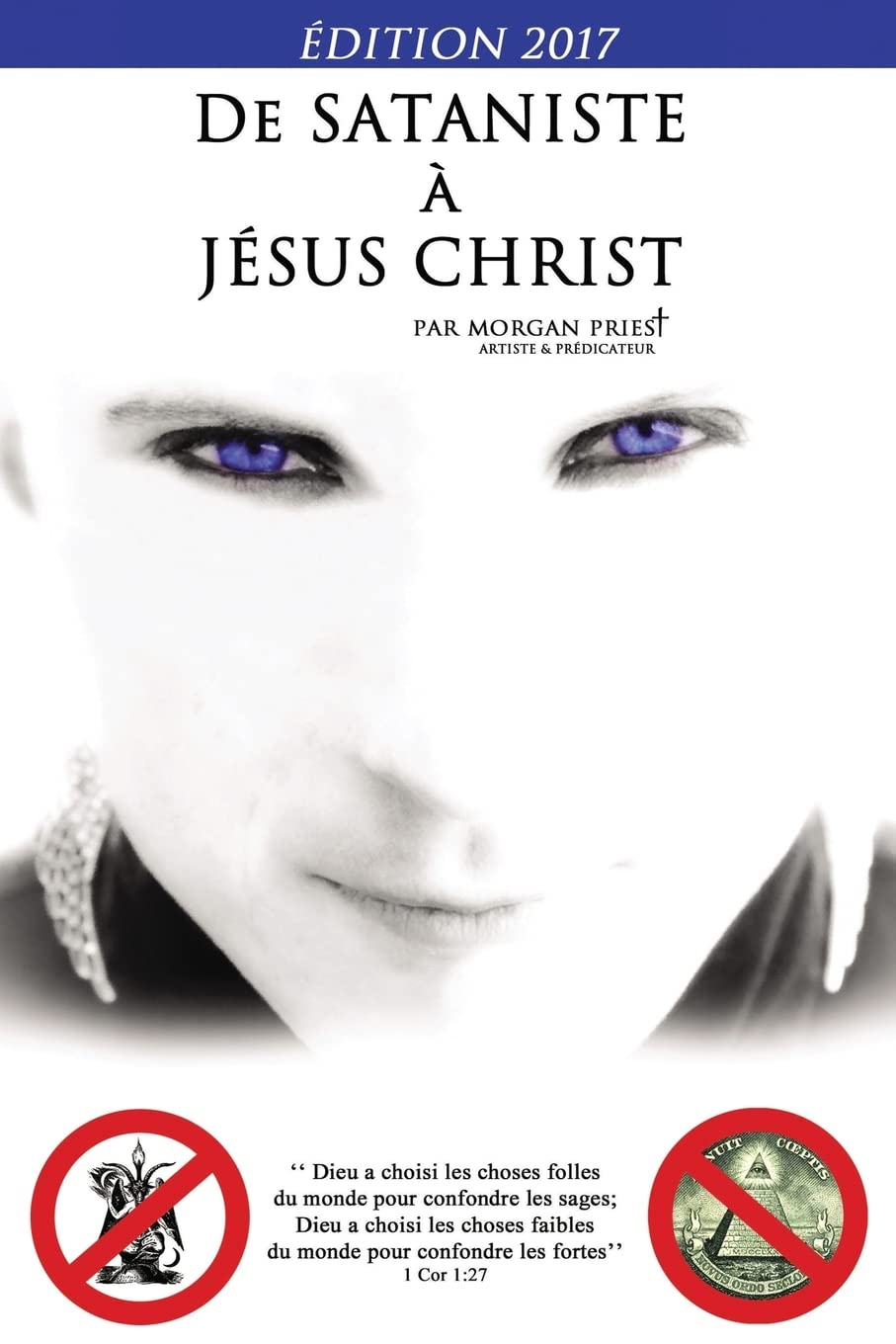 De sataniste à Jésus-Christ - Édition 2017