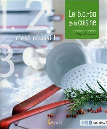 Le B.A.-BA de la cuisine