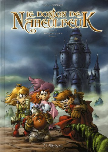 Le donjon de Naheulbeuk. Vol. 7. Troisème saison, partie 1