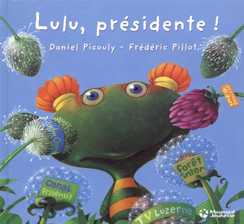 Lulu Vroumette. Lulu, présidente !