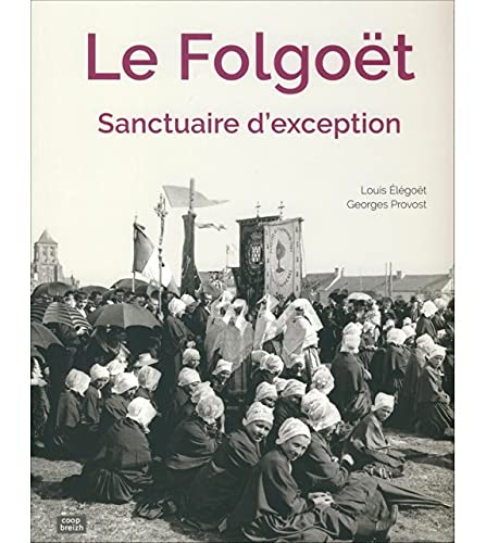 Le Folgoët, sanctuaire d'exception