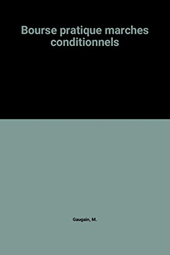 Bourse : pratique des marchés conditionnels